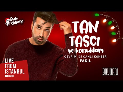 Tan Taşçı ve Konukları - Fasıl (Live From Istanbul Özel Kolaj)