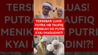 Download lagu WIDELY SPREAD! HABIB TAUFIQ'S SON MARRIED KYAI IMADUDIN'S DAUGHTER!?! #nasabpolemic #viralshort #fyp mp3