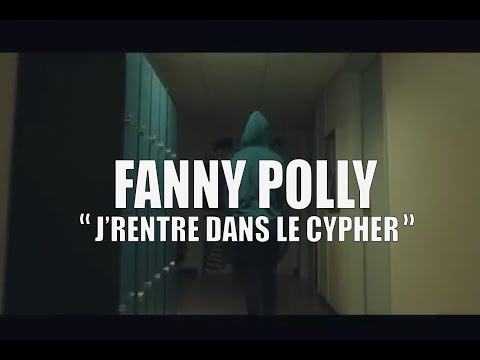 Fanny Polly - J'rentre dans l'Cypher (Clip Officiel) - Cypher 01