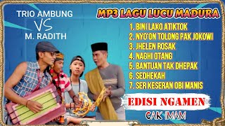 Download lagu MP3 LAGU LUCU MADURA // EDISI NGAMEN TRIO AMBUNG VS M.RADITH // THE BEST CAK IMAM mp3