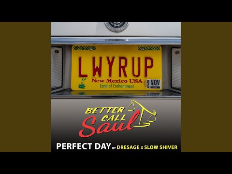 Perfect Day (From "Better Call Saul")