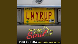 Perfect Day (From &quot;Better Call Saul&quot;)