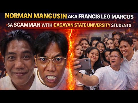 NORMAN MANGUSIN AKA FRANCIS LEO MARCOS SA SCAMMAN WITH CAGAYAN STATE UNIVERSITY STUDENTS