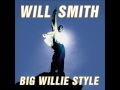 Will Smith - It's All Good (Big Willie Style)