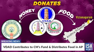 VDAD Contributes to CM's Fund & Distributes Food in AP