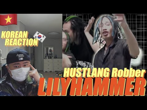 🇻🇳🇰🇷🔥Korean Hiphop Junkie react to HUSTLANG Robber - LILYHAMMER (VN/ENG SUB)