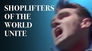 Shoplifters of the World Unite Music Video