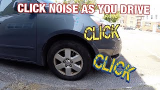 Car Makes Click Click Click Noise as you drive