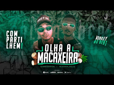 OLHA A MACAXEIRA - MANO TED E MC JACKSON
