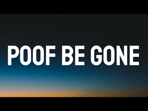 KyleYouMadeThat - Poof be Gone (Lyrics) ft. Yung Baby Tate, Yvette & Cheelebride [Tiktok song]
