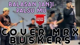 Download lagu LEON - BALASAN JANJI PALSU MU COVER MR.X BUSKERS mp3 Download lagu LEON - BALASAN JANJI PALSU MU COVER MR.X BUSKERS mp3