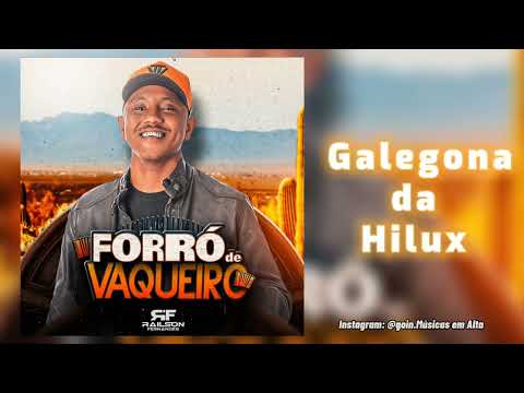 Galegona da Hilux - Railson Fernandes | Música Nova, Forrozão de Vaquejada |