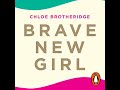 Brave New Girl Seven Steps To Confidence By Chloe Brotheridge Full Audiobook