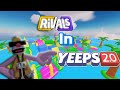 My Friend Made Rivals In Yeeps