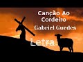 Gabriel Guedes Canção Ao Cordeiro Gabriel Guedes Canção Ao Cordeiro
