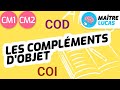 Compléments d'objet - COD - COI CM1 - CM2 - 6ème - Cycle 3 - Français - Grammaire