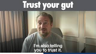 Trust Your Gut