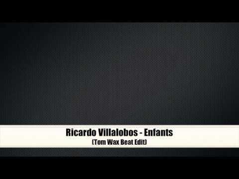 Ricardo Villalobos - Enfants (Tom Wax Beat Edit)