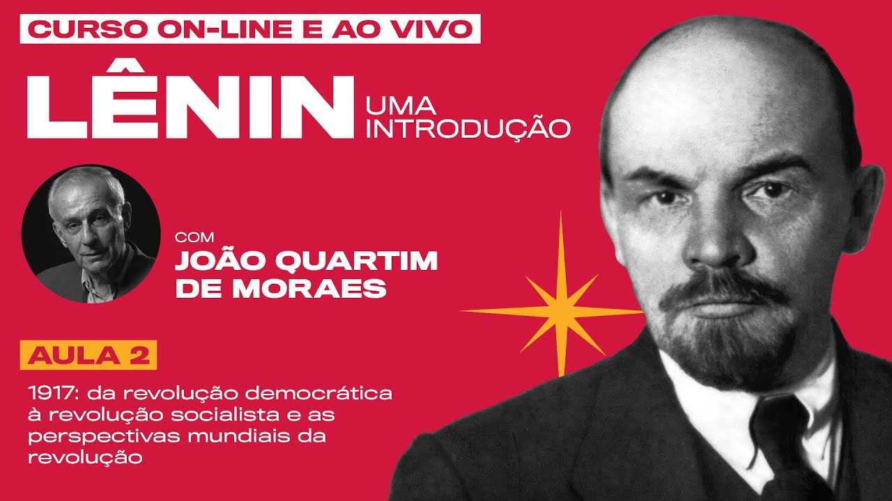 Lênin e a Revolução Russa | Curso LÊNIN: uma introdução | João Quartim de Moraes