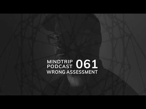 MindTrip Podcast 061 - Wrong Assessment