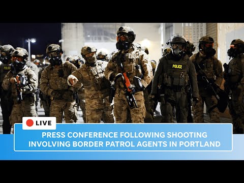 Press conference following shooting involving Border Patrol agents in Portland