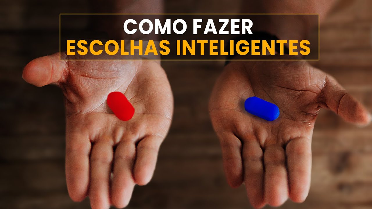 Como Escolher Certo e Tomar Decisões Difíceis