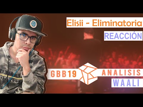 REACCIONANDO Y VOTANDO // ELISII | Grand Beatbox Battle 2019 | Solo Elimination
