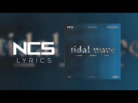 KHEMIS, Coopex, ZANA -  Tidal Wave [NCS Lyrics]
