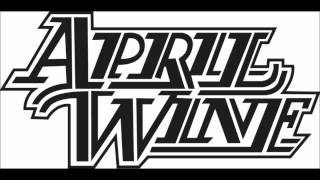 April Wine - I Wouldn't Wanna Lose Your Love