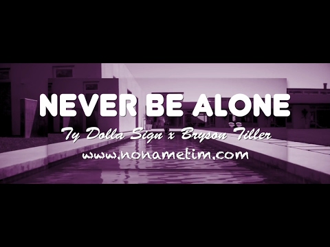 *SOLD* Never Be Alone | Ty Dolla Sign x Bryson Tiller Type Beat 2017 (Prod by No Name Tim)