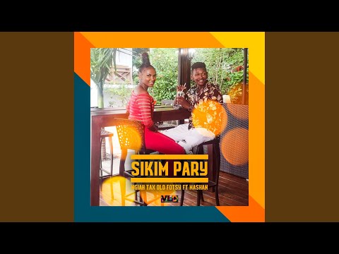 Sikim Pary (feat. Nashan)