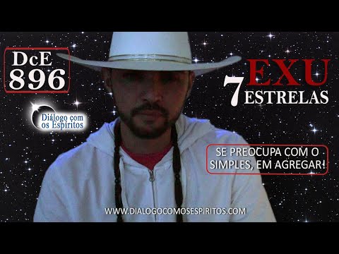 DcE 896 [Procure o SIMPLES, procure Agregar!] Espírito: Exu Sete Estrelas - Sacerdote: Eder Mira