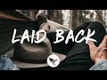 Rayne Johnson - Laid Back (Lyrics)