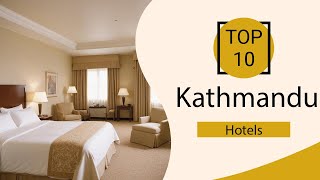 Top 10 Best Hotels in Kathmandu | Kathmandu Best Hotels | Kathmandu Hotels | Nep