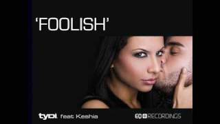 TyDi - Foolish (David DiSante Extended Radio Edit)