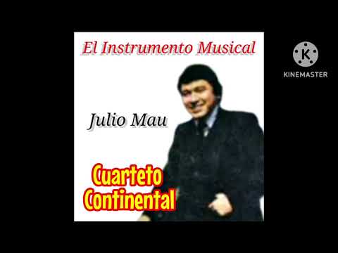Cuarteto Continental de Julio Mau (1982-1985) El Instrumento Musical - (COMPLETO)