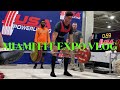 MIAMI FIT EXPO POWERLIFTING MEET VLOG!