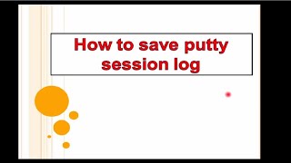 How to save putty session log