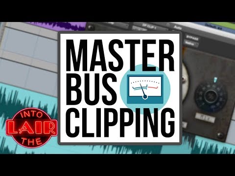 Master Bus Clipping - Into The Lair #190