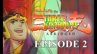 ROTKA: Ep.2 - Ancient Chinese Boogaloo (Romance of the Three Kingdoms Abridged)
