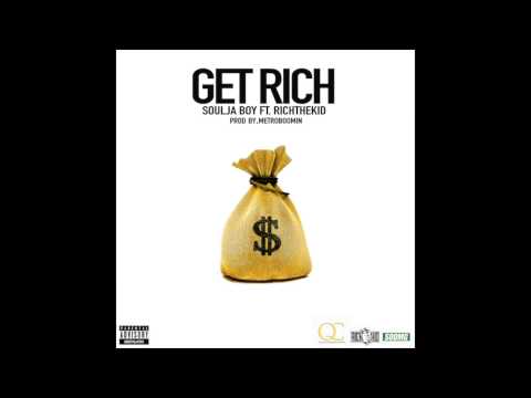 Soulja Boy ft. Rich The Kid - Get Rich