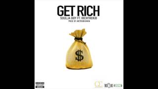 Soulja Boy ft. Rich The Kid - Get Rich