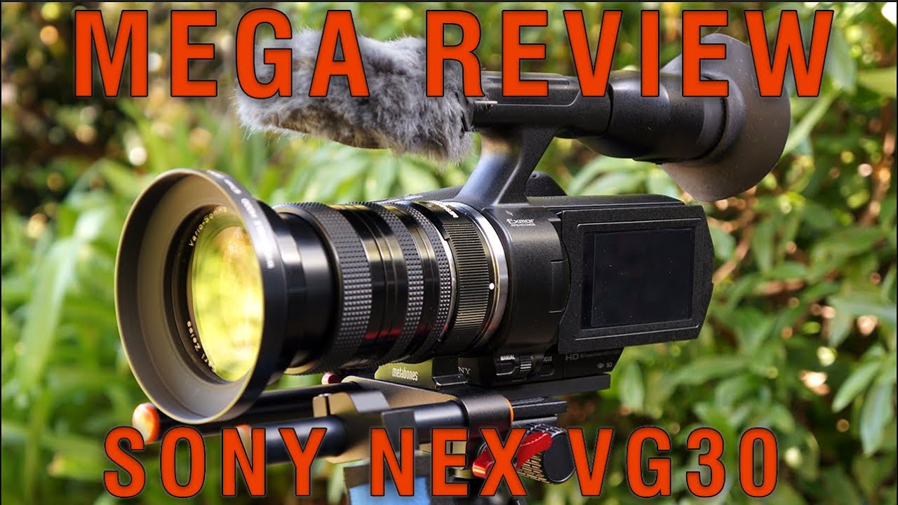 MEGA REVIEW OF THE SONY NEX VG30