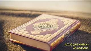 Download lagu JUZ 30  JUZ 'AMMA | Ahmad Saud | MIEA CHANNEL mp3