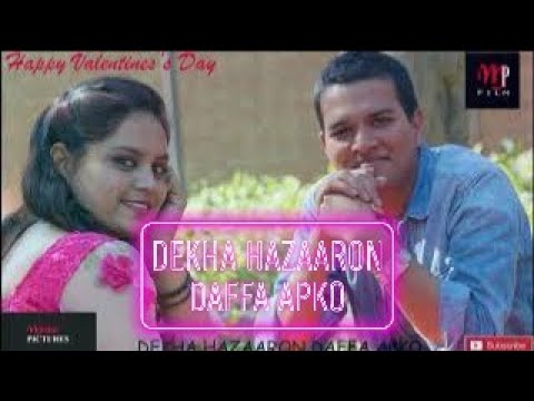 Prashant saurabh dekha hazaaron daffa apko - valentine day special song