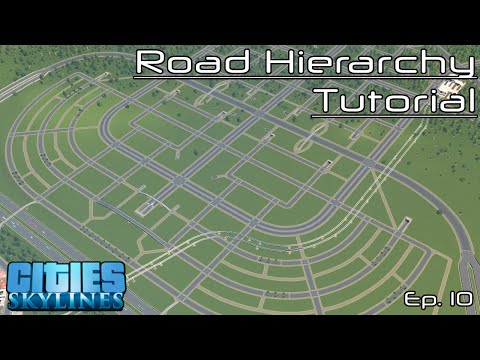 道路階層チュートリアル｜Cities：スカイラインズ｜エピソード10 (Road Hierarchy Tutorial | Cities: Skylines | Ep. 10)