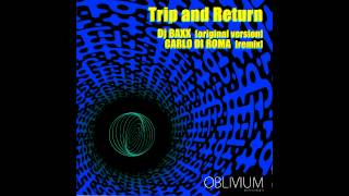 Dj BAXX - Trip and Return (Carlo Di Roma remix)