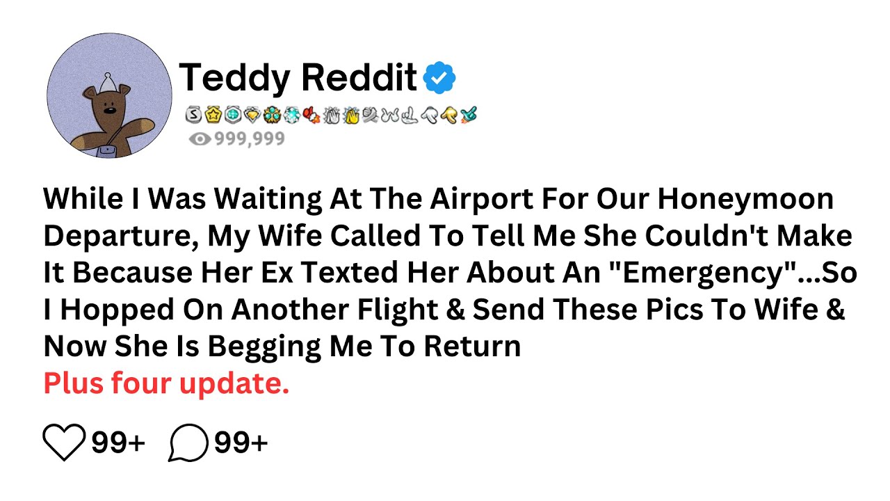 While I Was Waiting At The Airport For Our Honeymoon Departure, My Wife Called To Tell Me She.......
