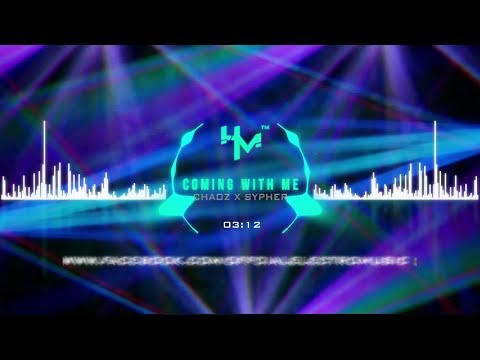 Chaoz X Sypher - Coming With Me