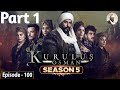 Kurulus Osman Season 05 Episode 100 Part 1 - Urdu Dubbed